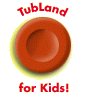 Tubland For Kids